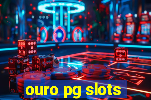 ouro pg slots